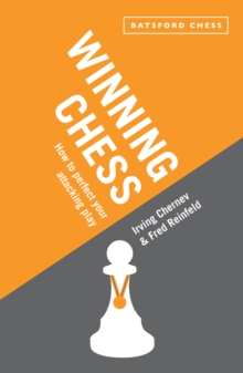 Winning Chess : How to perfect your attacking play