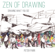 Zen of Drawing : How to Draw What You See