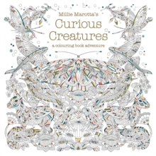 Millie Marotta's Curious Creatures : a colouring book adventure