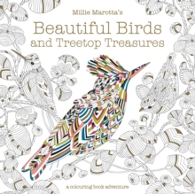 Millie Marotta's Beautiful Birds and Treetop Treasures : A colouring book adventure