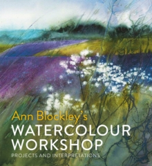 Watercolour Workshop : projects and interpretations