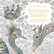 Millie Marotta's Brilliant Beasts : A collection for colouring adventures, Paperback / softback Book Millie Marotta's Brilliant Beasts : A collection for colouring adventures, Paperback / softback Book