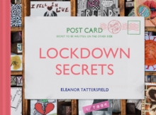 Lockdown Secrets : Postcards from the pandemic