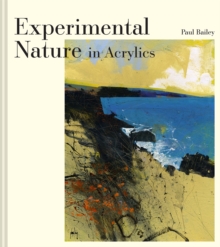 Experimental Nature in Acrylics : Our Landscapes