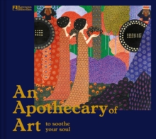 An Apothecary of Art : To Soothe Your Soul