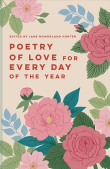 Poetry of Love for Every Day of the Year : Volume 7