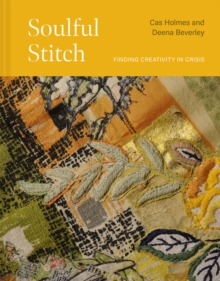 Soulful Stitch : Finding creativity in crisis