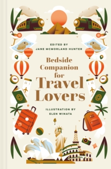 Batsford Bedside Companion For Travel Lovers , An Anthology Of Intrepid Journeys For Every Day Of The Year Volume 4