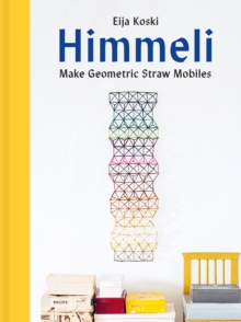 Himmeli : Make geometric straw mobiles