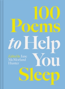 100 Poems to Help You Sleep : Volume 2