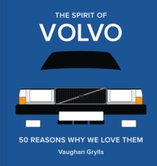 The Spirit of Volvo : 50 reasons why we love them Volume 4