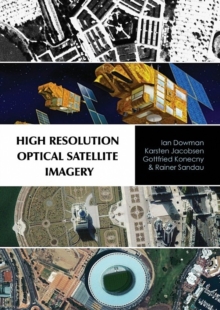 High Resolution Optical Satellite Imagery, Hardback Book High Resolution Optical Satellite Imagery, Hardback Book