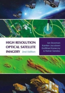 High Resolution Optical Satellite Imagery : 2nd edition