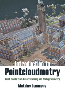 Introduction to Pointcloudmetry : Point Clouds from Laser Scanning and Photogrammetry