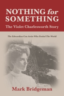 Nothing for Something : The Violet Charlesworth Story