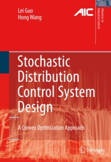 Stochastic Distribution Control System Design : A Convex Optimization Approach