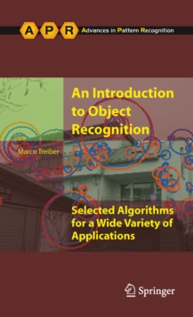 An Introduction to Object Recognition : Selected Algorithms for a Wide Variety of Applications