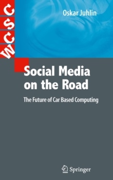 Social Media on the Road : The Future of Car Based Computing