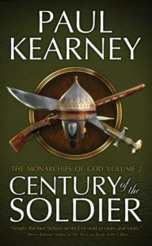 Century of the Soldier : The Collected Monarchies of God, Volume Two