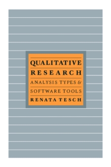 Qualitative Research: Analysis Types and Software, Paperback / softback Book Qualitative Research: Analysis Types and Software, Paperback / softback Book