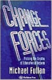 Change Forces : Probing the Depths of Educational Reform Probing the Depths of Educational Reform, Paperback Book Change Forces : Probing the Depths of Educational Reform Probing the Depths of Educational Reform, Paperback Book