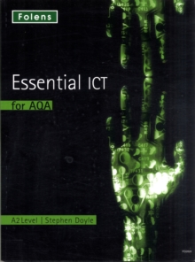 Essential ICT A Level: A2 Student Book for AQA, Paperback Book Essential ICT A Level: A2 Student Book for AQA, Paperback Book