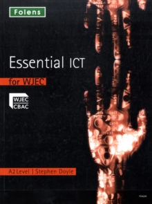 Essential ICT A Level: A2 Student Book for WJEC, Paperback Book Essential ICT A Level: A2 Student Book for WJEC, Paperback Book