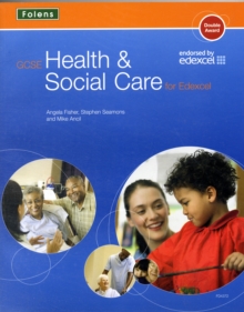 GCSE Health & Social Care: Student Book for Edexcel, Paperback / softback Book GCSE Health & Social Care: Student Book for Edexcel, Paperback / softback Book
