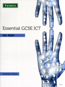 Essential ICT GCSE: Student's Book for AQA, Paperback Book Essential ICT GCSE: Student's Book for AQA, Paperback Book