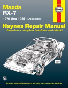 Mazda RX-7 for Mazda RX-7, GS, GSL & GSL-SE (1979-1985) Haynes Repair Manual (USA)