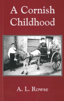 A Cornish Childhood : Autobiography of a Cornishman