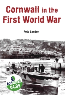 Cornwall in the First World War, Paperback Book Cornwall in the First World War, Paperback Book