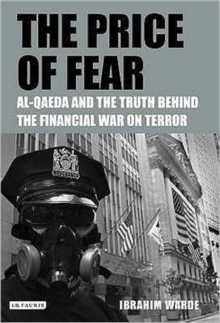 The Price of Fear : The Truth Behind the Financial War on Terror, Hardback Book The Price of Fear : The Truth Behind the Financial War on Terror, Hardback Book