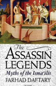 The Assassin Legends : Myths of the Isma'ilis