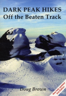 Dark Peak Hikes : Off the Beaten Track, Paperback Book Dark Peak Hikes : Off the Beaten Track, Paperback Book