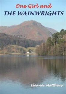 One Girl and the Wainwrights, Paperback Book One Girl and the Wainwrights, Paperback Book