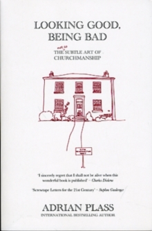Looking Good, Being Bad : The (Not So) Subtle Art of Churchmanship