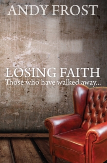 Losing Faith : Those who Have Walked Away