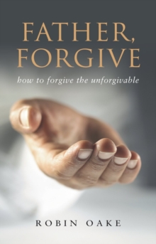 Father Forgive : The Forgotten "F" Word