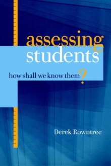Assessing Students : How Shall We Know Them?, Paperback Book Assessing Students : How Shall We Know Them?, Paperback Book