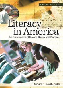 Literacy in America : An Encyclopedia of History, Theory, and Practice [2 volumes]