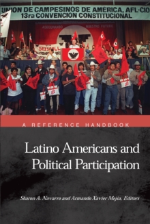 Latino Americans and Political Participation : A Reference Handbook