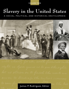 Slavery in the United States : A Social, Political, and Historical Encyclopedia [2 volumes]