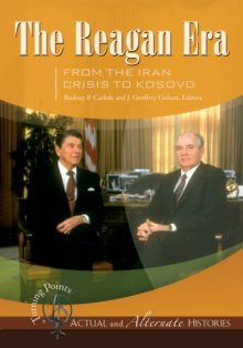 Turning Points-Actual and Alternate Histories : The Reagan Era from the Iran Crisis to Kosovo