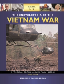 The Encyclopedia of the Vietnam War : A Political, Social, and Military History [4 volumes]