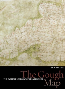 The Gough Map : The Earliest Road Map of Great Britain?, Hardback Book The Gough Map : The Earliest Road Map of Great Britain?, Hardback Book