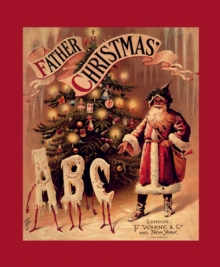 Father Christmas ABC : A Fascimile, Hardback Book Father Christmas ABC : A Fascimile, Hardback Book