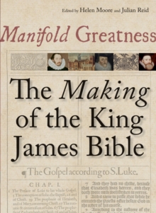 Manifold Greatness : The Making of the King James Bible, Paperback Book Manifold Greatness : The Making of the King James Bible, Paperback Book