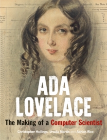 Ada Lovelace : The Making of a Computer Scientist, Hardback Book Ada Lovelace : The Making of a Computer Scientist, Hardback Book