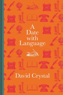 A Date with Language : Fascinating Facts, Events and Stories for Every Day of the Year